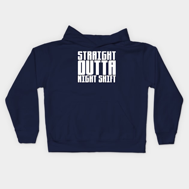 Straight Outta Night Shift Kids Hoodie by colorsplash